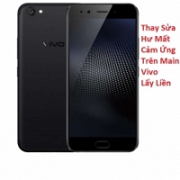 Thay Sửa Hư Mất Cảm Ứng Trên Main Vivo X9S Plus Lấy Liền